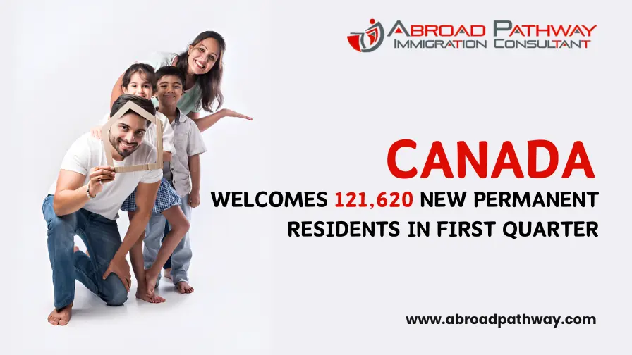 Canada Welcomes Over 121,620 New Permanent Residents in First Quarter